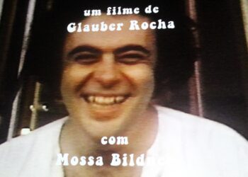 Mossa Bildner nos deu Glauber Rocha de presente