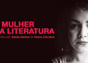 Estela Santos, coeditora do portal Homo Literatus. Imagem: Fotomontagem sob reprodução.