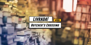 Livrada! #59 Butcher's Crossing Rádio Londres