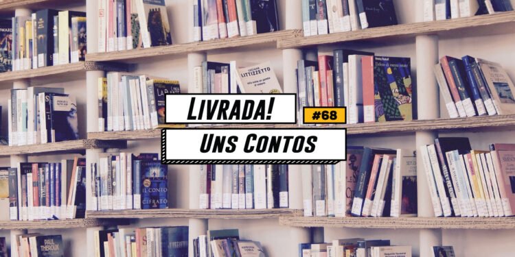 Livrada! – Ep. #68: 'Uns Contos', Ettore Bottini