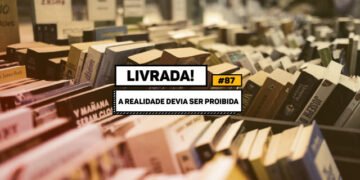 Livrada! #87 A Realidade Devia Ser Proibida Maria Clara Drummond