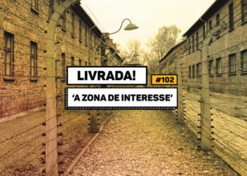 Livrada – Ep. #102: ‘A Zona de Interesse’, de Martin Amis