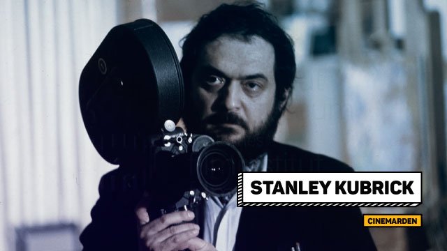 Cinemarden: Stanley Kubrick