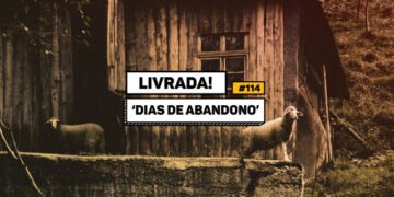 Livrada – Ep. #114: 'Dias de Abandono', de Elena Ferrante