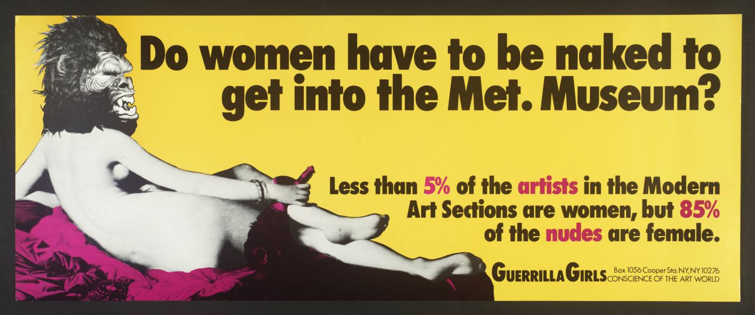 "Do Women Have To Be Naked To Get Into the Met. Museum?”, Guerrilla Girls, 1989