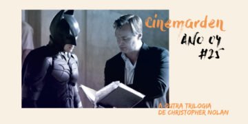 Cinemarden: A outra trilogia de Christopher Nolan