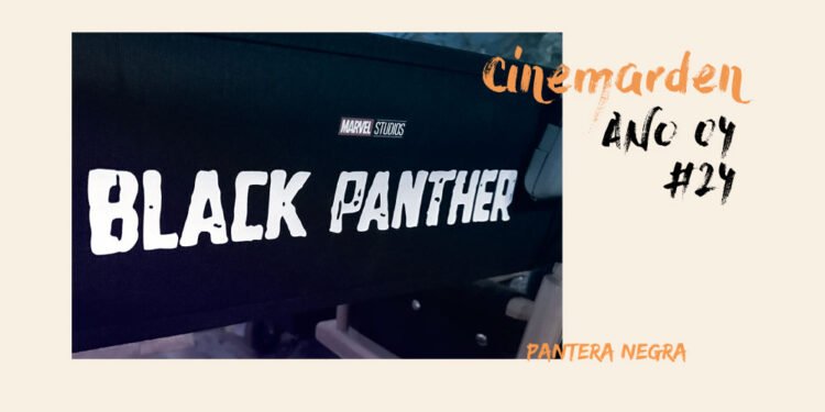 Cinemarden: Pantera Negra