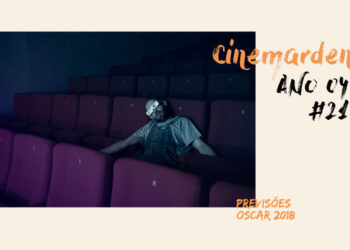 Cinemarden - Previsões Oscar 2018