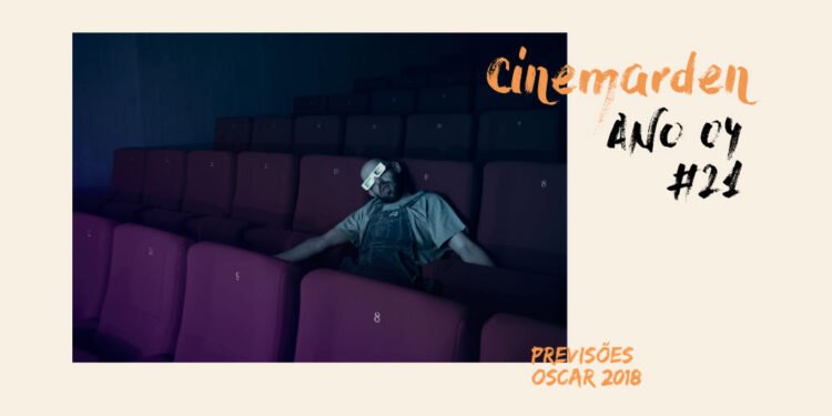 Cinemarden - Previsões Oscar 2018