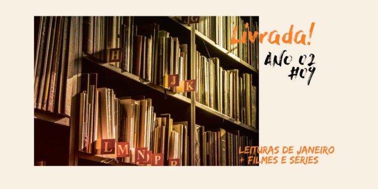 Livrada! – S02E09: Leituras de Janeiro + filmes e séries