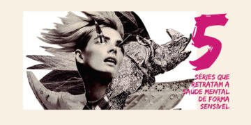 5 séries que retratam a saúde mental de forma sensível