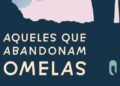 Capa da nova tradução de 'Aqueles que abandonam Omelas'. Imagem: Beatriz Borges.
