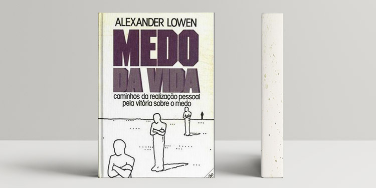 'Medo da Vida', de Alexander Lowen