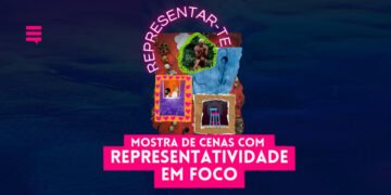 Mostra "Representar-te" aborda a diversidade no Fringe